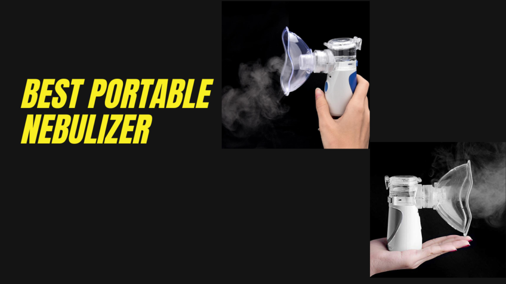 Best Portable Nebulizer - The Bro Reviews – Authentic Reviews